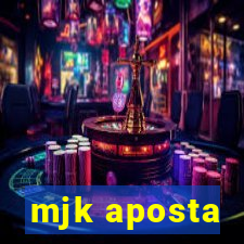 mjk aposta